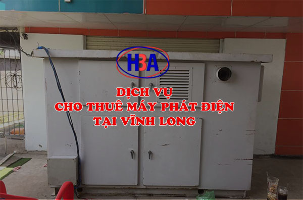 Cung cấp cho thuê máy phát điện tại Vĩnh Long
