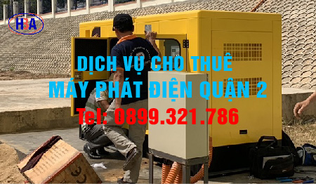 Dịch vụ cho thuê máy phát điện tại Quận 2 và khu vực nội thành HCM